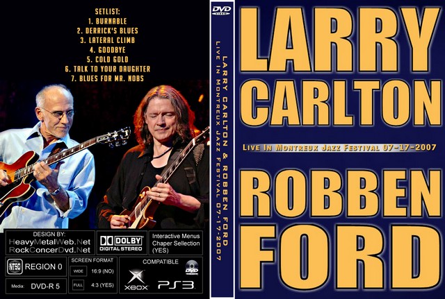 LARRY CARLTON & ROBBEN FORD - Live In Montreux Jazz Festival 07-17-2007.jpg